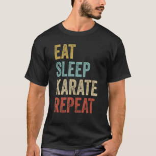 Klassiker Iss Schlaf Karate Wiederhole Karate T-Shirt