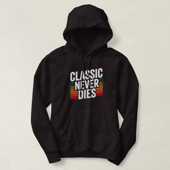 Klassiker Stirbt Nie Retro Vintage Kapuzenpullover Hoodie (Design vorne)