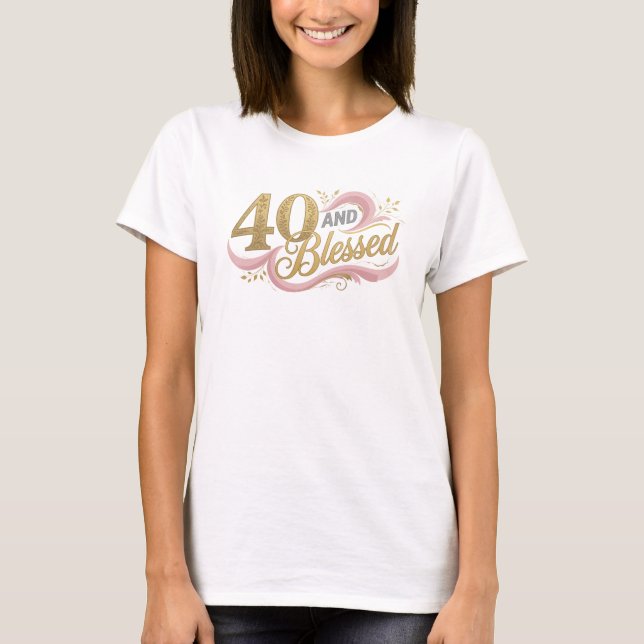 Klassisch 40 UND GESEGNET 2D Modekunst T-Shirt (Vorderseite)
