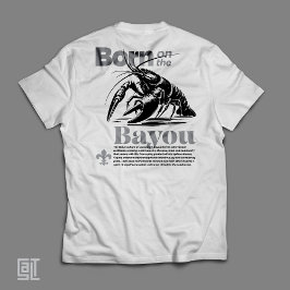 Klassisch Geboren an der Bayou Cajun Vibes T-Shirt