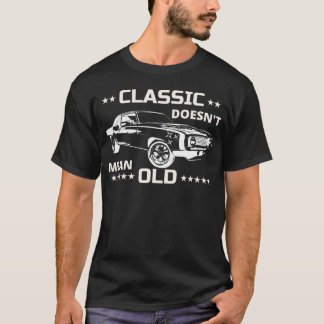 Klassisch heißt nicht alte Funny Car-Geschenke T-Shirt