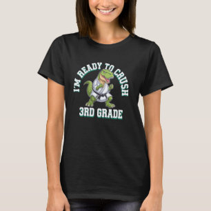 Klassisch Ich bin bereit, die 3. Klasse T-Rex Kara T-Shirt