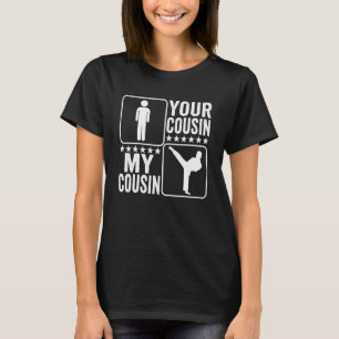 Klassisch Mein Cousin Karate Cousin Stolz Karate C T-Shirt