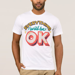 Klassisch wird alles in Ordnung sein T-Shirt