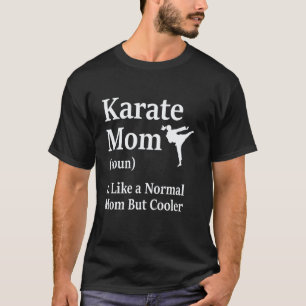 Klassische Karate-Mum Definition Lustig Karate Fre T-Shirt