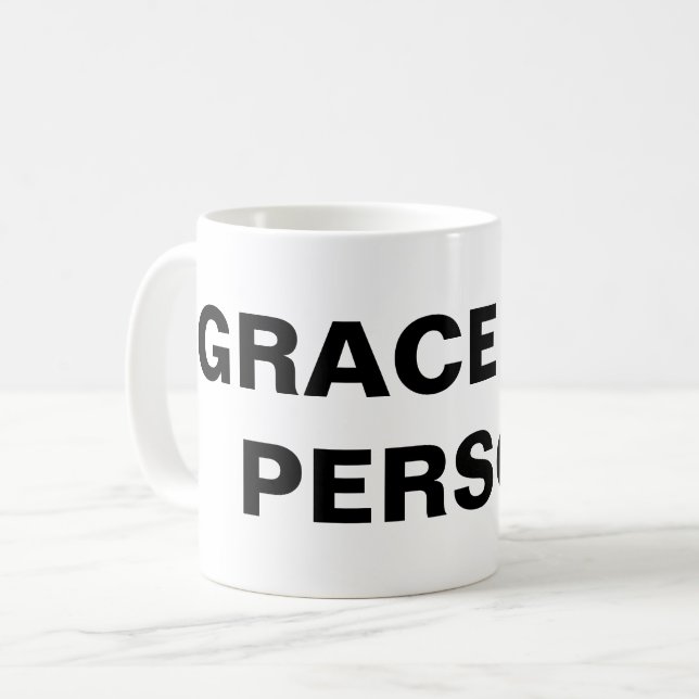 Klassische Tasse "Grace is a person" (Vorderseite Links)