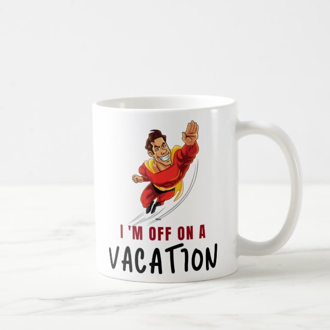 Klassische Tasse - ich bin im Urlaub. (Rechts)
