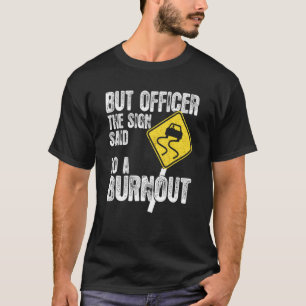 Klassischer, aber Offizier, sagte das Zeichen mach T-Shirt