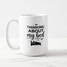 Klassischer Becher 15 oz Denk darüber nach Morgen Kaffeetasse