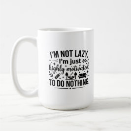 Klassischer Becher 15 oz Lazy Motivation Isolator Kaffeetasse