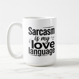 Klassischer Becher 15 oz Sprache Sarkasmus Zitat Kaffeetasse
