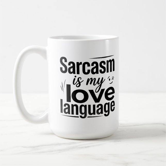 Klassischer Becher 15 oz Sprache Sarkasmus Zitat Kaffeetasse (Links)