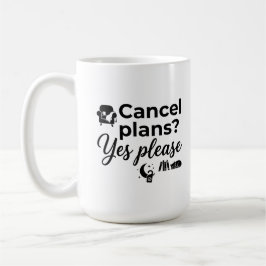 Klassischer Becher 15 oz - Trinke & Sag Deine Plän Kaffeetasse
