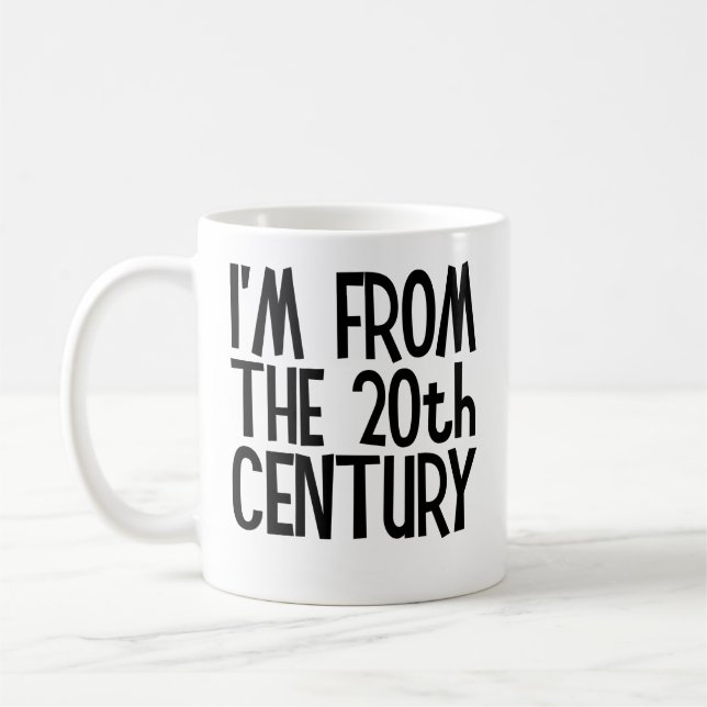 Klassischer Becher - Ich bin aus dem 20. Jahrhunde Kaffeetasse (Links)