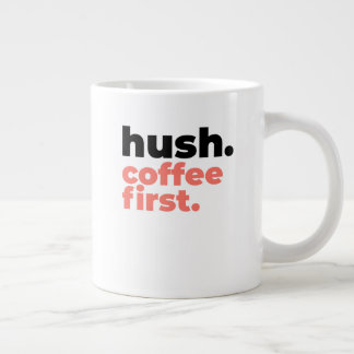 Klassischer Becher - Pst. Erstmal Kaffee. Jumbo-Tasse