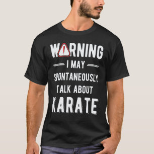 Klassischer Karate-Humor-Zitat Kampfsport-Trainer T-Shirt