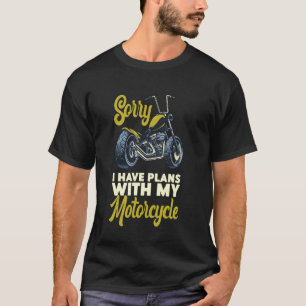 Klassischer Motorradfahrer Sorry, ich habe Pläne m T-Shirt