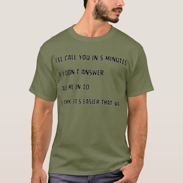 Klassischer Text Funny Message T - Shirt (Vorderseite)