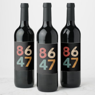 Klassischer Vintage 80er Stil 86 47 Anti Trump Weinetikett