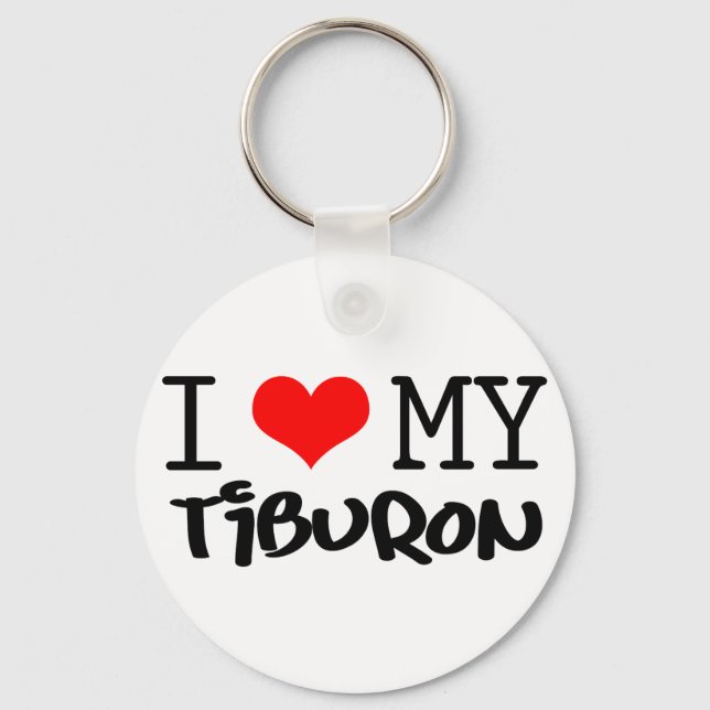 Klassisches Design "I Liebe My Tiburon" Schlüsselanhänger (Vorderseite)