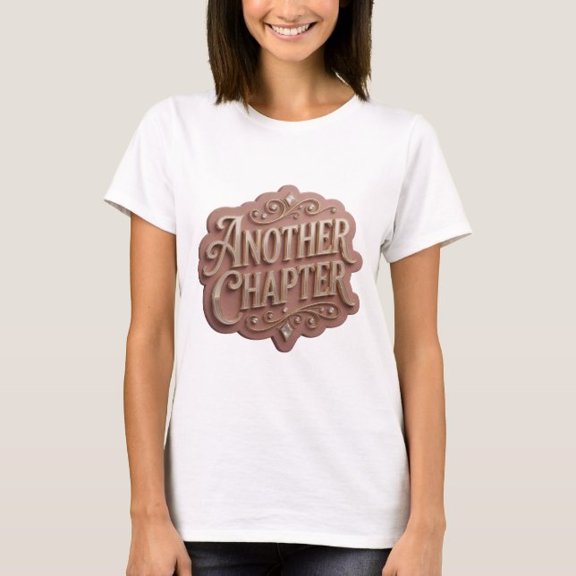Klassisches Gold ANOTHER CHAPTER Statement Design T-Shirt (Vorderseite)