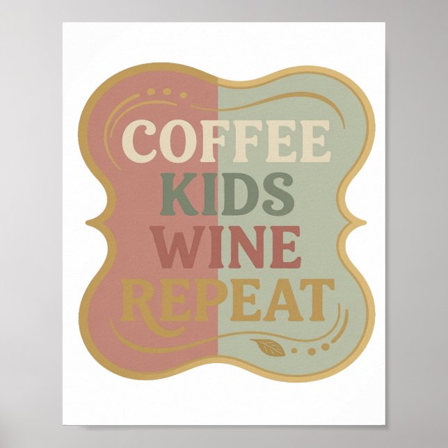 Klassisches Gold COFFEE KIDS WINE REPEAT 3D-Textku Poster (Vorne)