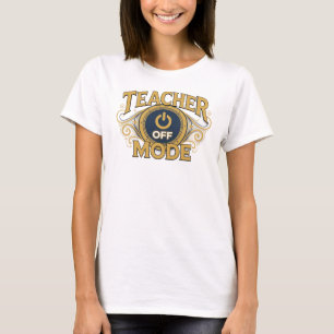 Klassisches Gold TEACH MODE OFF Fashion Print T-Shirt