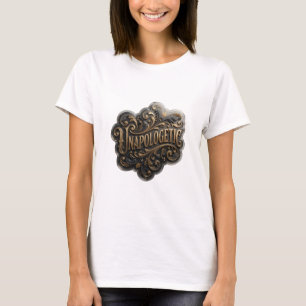 Klassisches Gold UNAPOLOGETIC 3D-Textkunst T-Shirt