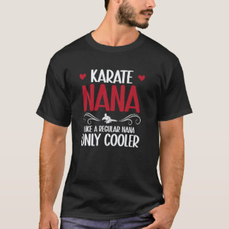 Klassisches Karate Nana Cool Karate Nana Oma T-Shirt