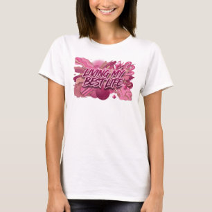 Klassisches Rosa LIVING MY BEST LIFE Künstlerische T-Shirt