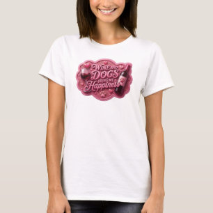 Klassisches Rosa - WEIN UND HUNDE MACHEN MICH GLÜC T-Shirt