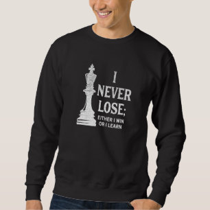 Klassisches Schach, ich verliere nie, entweder zu Sweatshirt