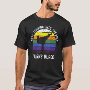 Klassisches Training bis der Gürtel schwarz wird K T-Shirt