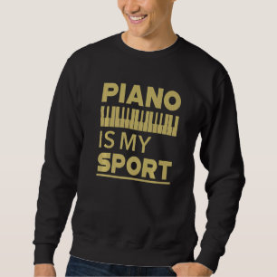 Klavier ist mein Sport Pianist Musik Keyboard Mus Sweatshirt