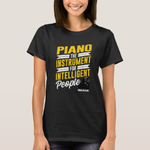 Klavier Pianist Musik Keyboard Musiker Zitat Gag O T-Shirt