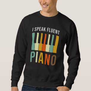Klaviergeschenk Ich spreche fließend Klavier Spri Sweatshirt