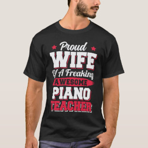 Klavierspieler Pianist Klavierlehrer Ehefrau T-Shirt