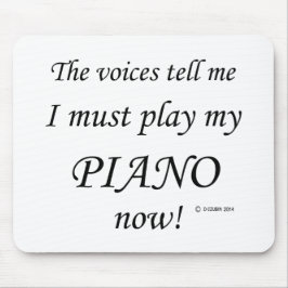 Klavierstimmen sagen, müssen spielen mousepad
