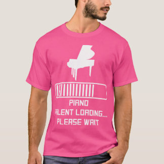 Klaviertalent lädt Bitte warten Lustiges Klavier T-Shirt