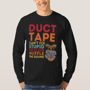 Klebeband kann Dummheit nicht beheben, aber den Kl T-Shirt