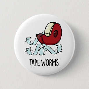Klebeband-Würmer Lustige Klebeband-Witze  Button