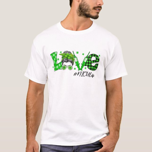 Kleeblatt Liebe NICU Life St Patricks Day Messy Bu T-Shirt (Vorderseite)