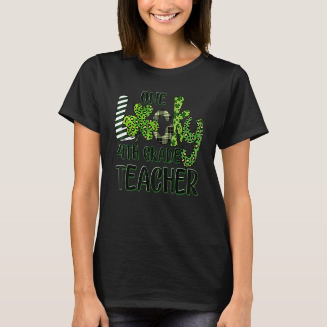 Kleeblatt One Lucky 4th grade Lehrer St Patrick's  T-Shirt (Vorderseite)