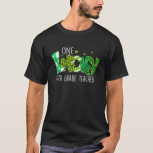 Kleeblatt One Lucky 4th Grade Teacher St Patricks T-Shirt