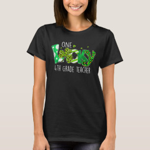 Kleeblatt One Lucky 4th Grade Teacher St Patricks T-Shirt