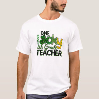 Kleeblatt One Lucky 8. Klasse Lehrer St Patrick's T-Shirt