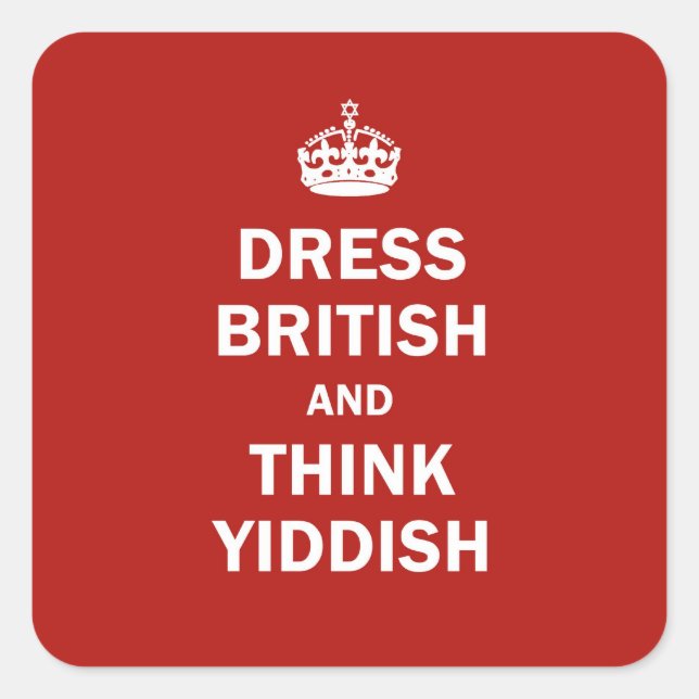 Kleid britisch und Think Yiddish Quadratischer Aufkleber (Vorderseite)