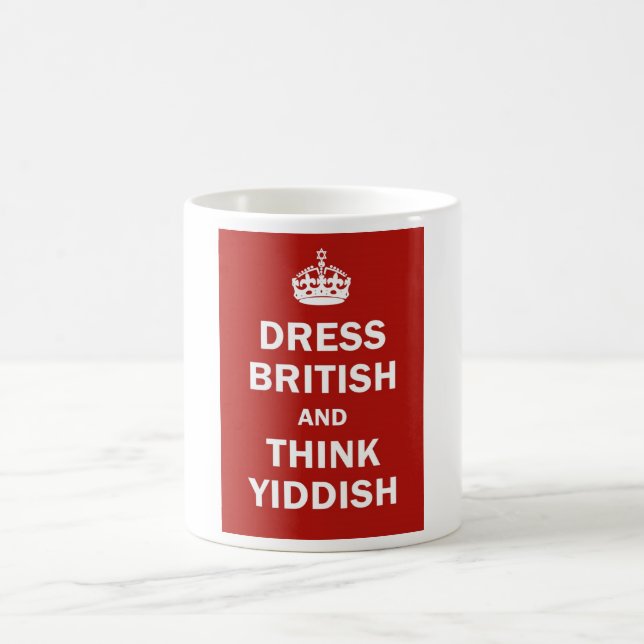 Kleiden Sie Briten und denken Sie Yiddish Tasse (Mittel)