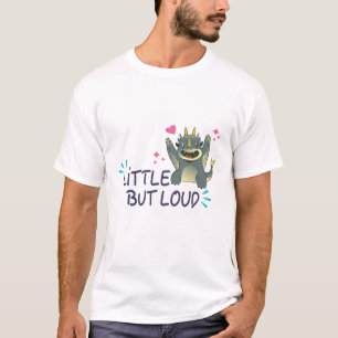Klein aber laut T-Shirt