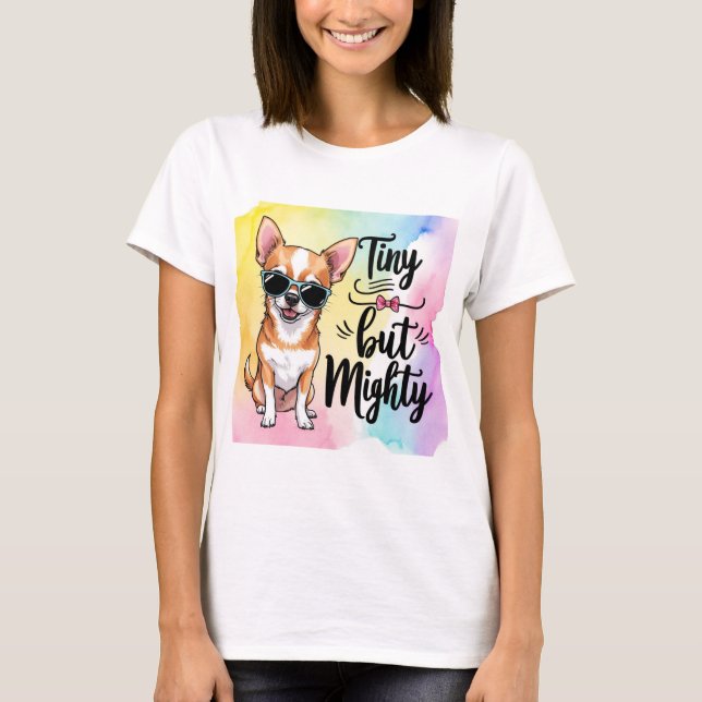 Klein aber mächtig: Chihuahua Lover's Delight T-Shirt (Vorderseite)